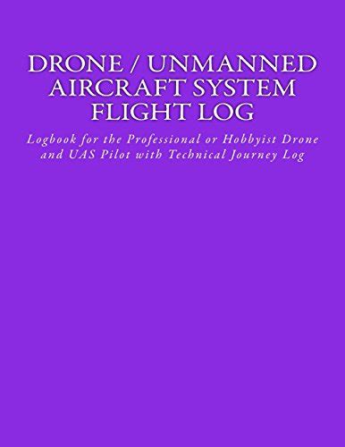 drone unmanned aircraft system flight log logbook   professional  hobbyist drone