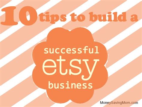 tips  build  successful etsy business money saving mom