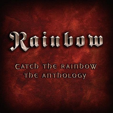 Catch The Rainbow The Anthology Rainbow Songs Reviews Credits