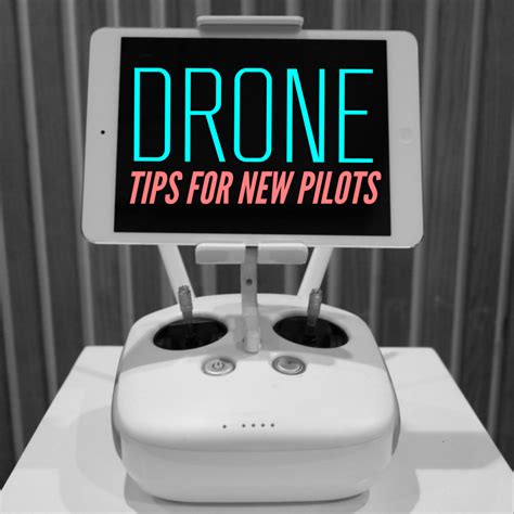 drone flying advice  video tips   pilots  beginner phantom users uav drone