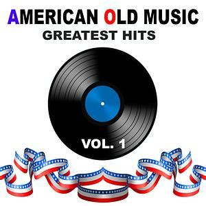 american   greatest hits vol  songs  mp song