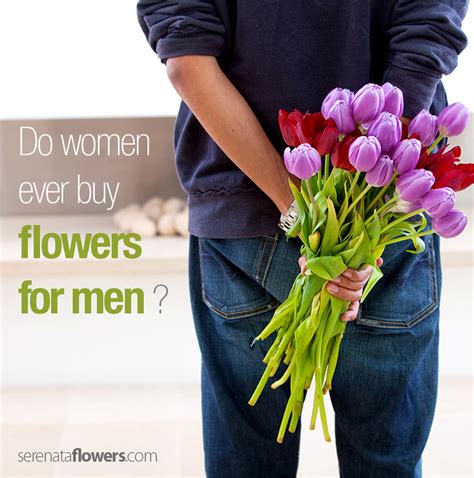 do women ever buy flowers for men
