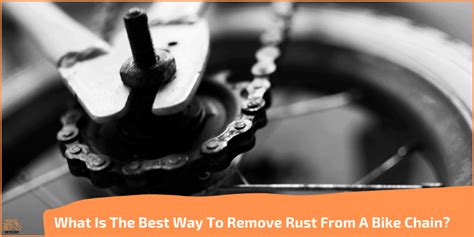 remove rust  bike chain  steps bicycleer