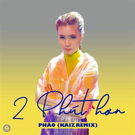 stream phao  phut hon kaiz remix    spinnin records