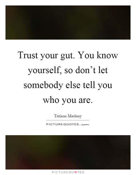 trust  gut     dont