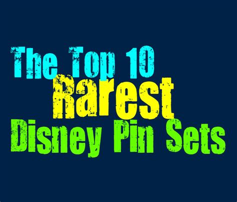 top  rarest disney pin collection sets collective pop