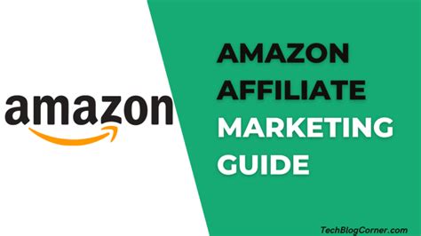step  step guide  amazon affiliate marketing techblogcorner