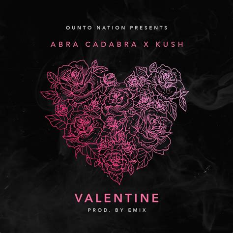 valentine song by abra cadabra kush spotify