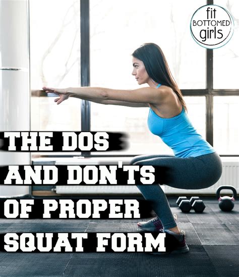 The Do S And Don Ts Of Proper Squat Form Fit Bottomed Girls