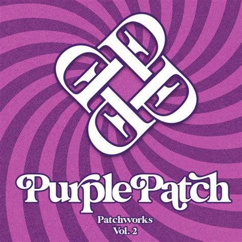 Patchworks Vol 2 Single By Purple Patch Spotify