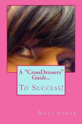 A “crossdressers” Guide To Success Volume 1 Crossdress Boutique