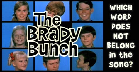 Can You Find The One Word That Is Not In The Brady Bunch