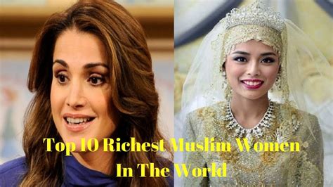 top 10 richest muslim women in the world muslim