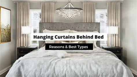 Hanging Curtains Behind A Bed Best Types Of Curtains Craftsonfire