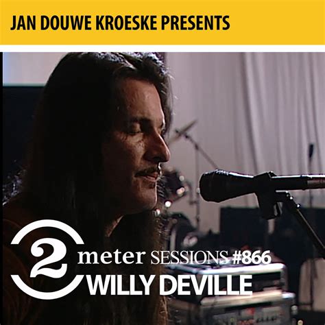 ‎jan douwe kroeske presents 2 meter sessions 866 willy deville ep