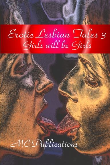 Erotic Lesbian Tales 3 Girls Will Be Girls