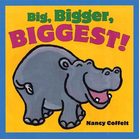 Big Bigger Biggest Nancy Coffelt Macmillan