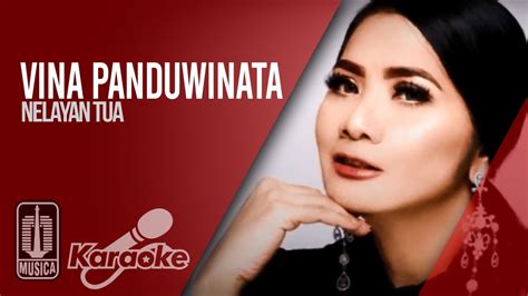 Vina Panduwinata Nelayan Tua Official Karaoke Video Youtube