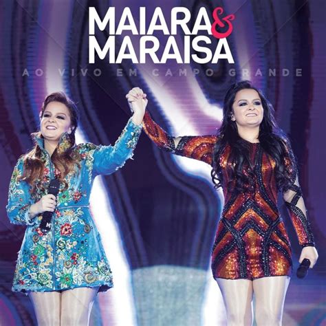 maiara and maraisa ao vivo em campo grande lyrics and