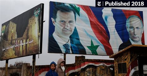 Russias Greatest Problem In Syria Its Ally President Assad The New