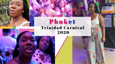 phuket trinidad carnival 2020 vlog 5 mickisha868 youtube
