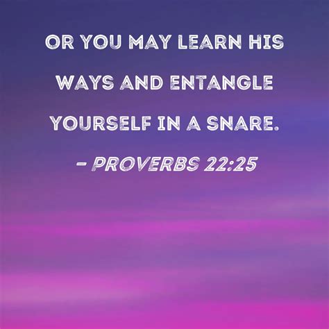 proverbs     learn  ways  entangle    snare