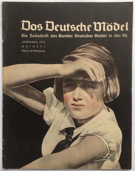 Das Deutsche Mädel Die Zeitschrift Des Bundes Deutscher Mädel In Der