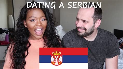 Dating A Serbian What S It Like Youtube