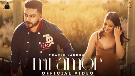 mi amor official video harsh sandhu arsh rehal punjabi songs  youtube