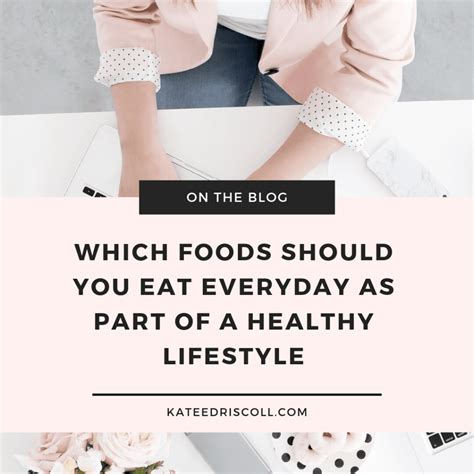 which foods should you eat every day as part of a healthy lifestyle