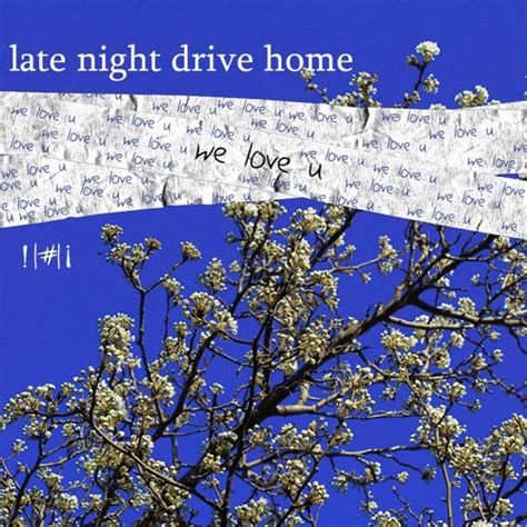 late night drive home  love  lyrics genius lyrics