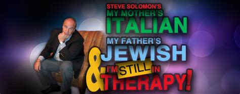 My Mother S Italian My Father S Jewish And I M Still In Therapy