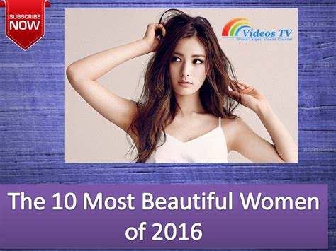 The 10 Most Beautiful Women Of 2016 Youtube