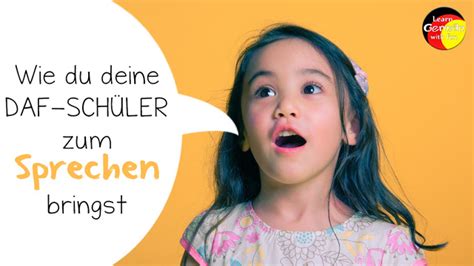 sprechen im daf unterricht learn german  fun