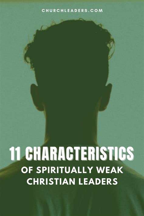 11 Characteristics Of Spiritually Weak Christian Leaders