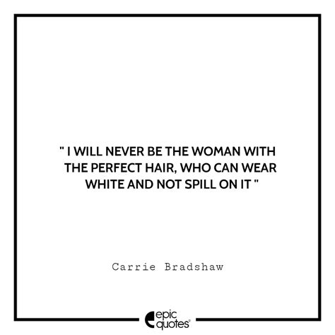 15 Most Amazing Quotes By Carrie Bradshaw Sex And The City