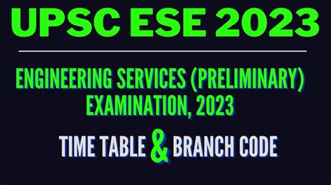 Upsc Ese 2023 Time Table And Branch Codeengineering Services
