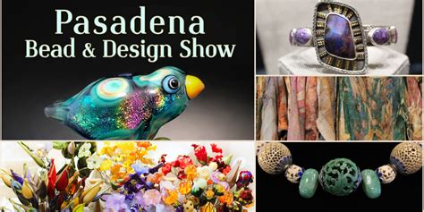 Jan 6 Pasadena Bead And Design Show Pasadena Ca Patch