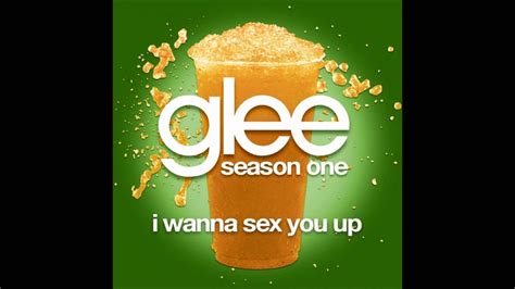 Glee I Wanna Sex You Up Download Mp3 Lyrics Youtube