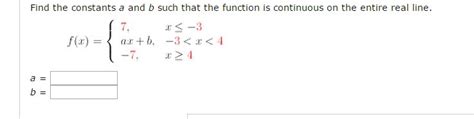 Solved Find The Constants A And B Such That The Function Is