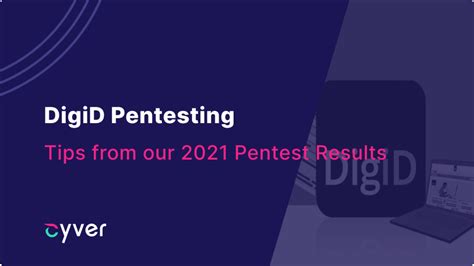digid pentesting tips    pentest results cyver
