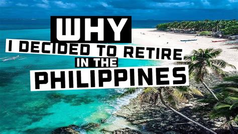 Why I Decided To Retire In The Philippines Youtube