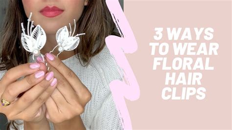 ways  wear floral hair clips youtube