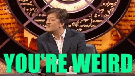 stephen fry qi gif stephen fry qi youre weird discover share gifs