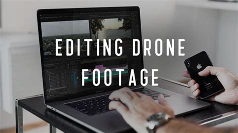 edit drone footage   pro aerial guide