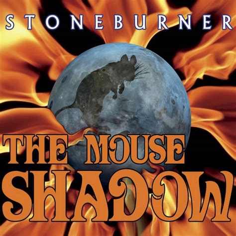 mouse shadow stoneburner