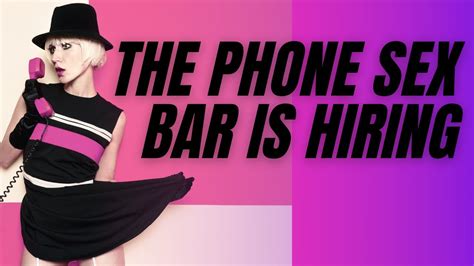 the phone sex bar is hiring find a fun job as phone sex operator for