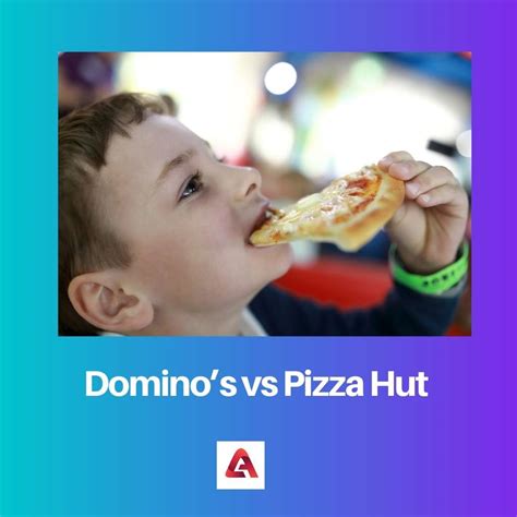 difference  dominos  pizza hut