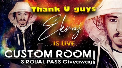 custom room lets    royal pass give  ekraj gaming youtube