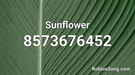 Sunflower Roblox Id Roblox Music Codes